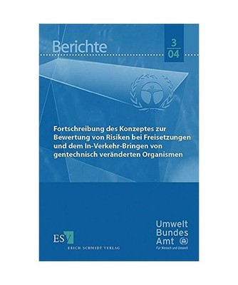 Fortschreibung des Konzeptes zur Bewertung von Risiken bei Freisetzungen und dem
