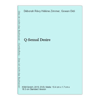 Q-Sexual Desire Déborah Révy Hélène Zimmer und  Gowan Didi: 46716