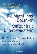 Die Macht Ihrer Gedanken - Kraftzentrale Unterbewusstsein: Buch Goldmann Verlag