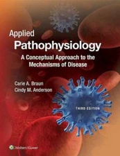Applied Pathophysiology: A Conceptual Approach to the Mechanisms of  - GOOD