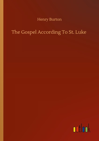 The Gospel According To St. Luke Henry Burton-image