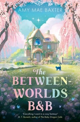 The Between-Worlds B&B by Amy Mae Baxter Paperback