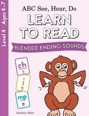 ABC See, Hear, Do Level 4: Learn to Read Blended Ending Sounds by Stefanie Hohl 