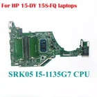 HP 15-DY 15S-FQ TPN-Q222 Motherboard intel I5-1135G7 SRK05 DDR4 DA0P5HMB8E0