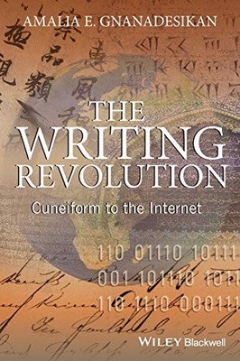 The Writing Revolution: Cuneiform to the... by Gnanadesikan Paperback / softback