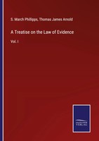 S. March Phillipps (U. A.) | A Treatise On The Law Of Evidence | Taschenbuch