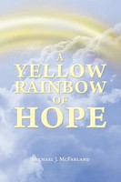 Michael J. Mcfarland | A Yellow Rainbow Of Hope | Taschenbuch | Englisch (2020)