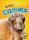 Baby Camels by Megan Borgert-Spaniol, Megan Borgert Spaniol (Hardback, 2016)