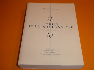 DAS OBJEKT DER PSYCHOANALYSE / LACAN / SEMINAR 1965 1966 / BE