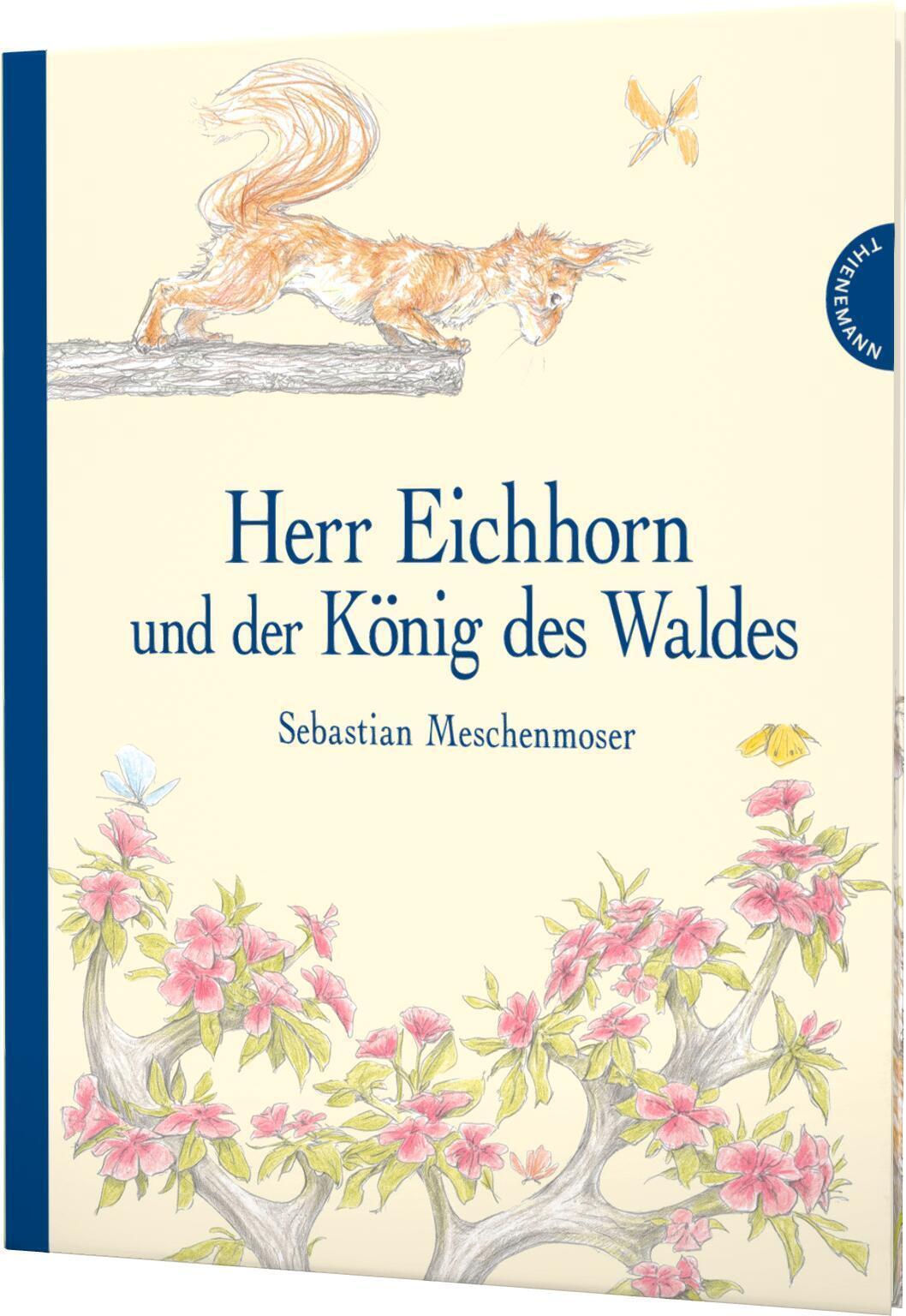 Sebastian Meschenmoser Herr Eichhorn Und Der König Des Waldes