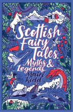 Mairi Kidd Scottish Fairy Tales, Myths and Legends (Edición española)