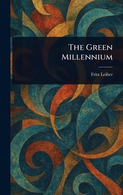 The Green Millennium by Fritz Leiber Hardcover Book