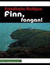Finn, fangan! | Ein Digest zu Finnegans Wake von James Joyce | Friedhelm Rathjen