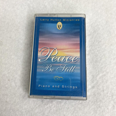 Peace Be Still Piano & Strings Larry Hutton Ministries Cassette Tape 1995
