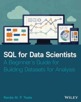 SQL for Data Scientists: A Beginner's - Paperback, by Teate Renee M. - Very Good
