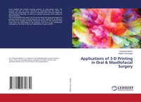 Prasamita Mishra (U. A.) | Applications Of 3-D Printing In Oral &...