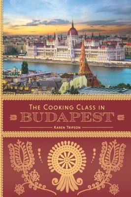 Tripson - Cooking Class in Budapest - New paperback or softback - X555z
