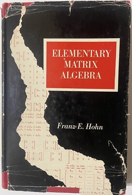 Elementary Matrix Algebra by Franz E. Hohn (1958 1st Hardcover)