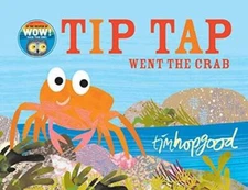 TIP TAP Went the Crab - Board book - GOOD