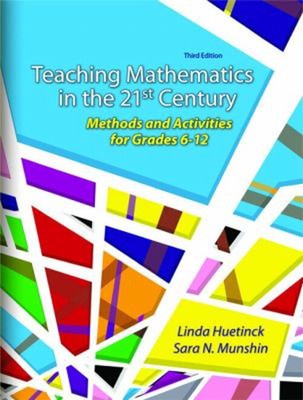 Teaching Mathematics for the 21st Century : Methods and Activitie