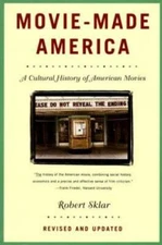 Movie-Made America: A Cultural History of American Movies - Paperback - GOOD