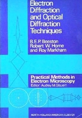 Electron Diffraction and Optical Diffraction Techniques Paperback - 2