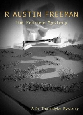 The Penrose Mystery (Dr. Thorndyke),Richard Austin Freeman