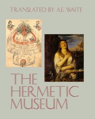 THE HERMETIC MUSEUM By A. E. Waite **BRAND NEW**