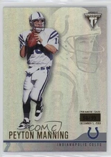 2001 Pacific Private Stock Titanium Premiere Date 58/99 Peyton Manning HOF ms9