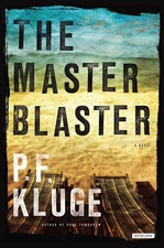 The Master Blaster: A Novel - hardcover Kluge, P.F.