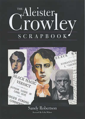 The Aleister Crowley Scrapbook,Sandy Robertson, Colin Wilson