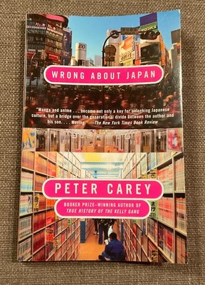 Wrong about Japan by Peter Carey Paperback