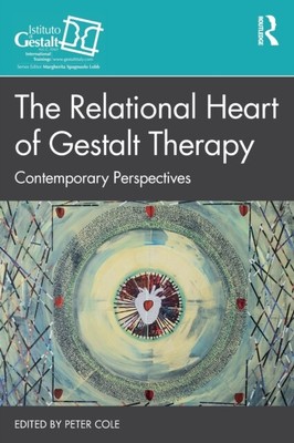 The Relational Heart of Gestalt Therapy  NEW Paperback  softback