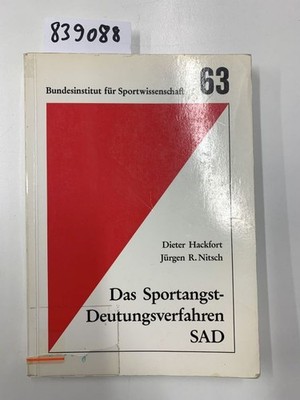 Das Sportangst-Deutungsverfahren (SAD): Grundlagen und Handanweisung Hackfort, D