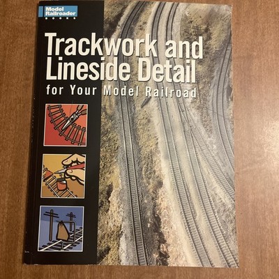 Trackwork And Lineside Detail   by Model Railroader Books