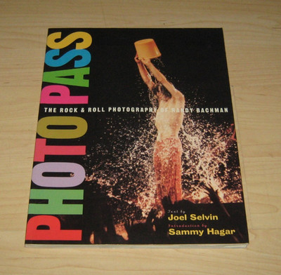 Photopass: The Rock & Roll Photography of Randy Bachman - Joel Selvin (1994)