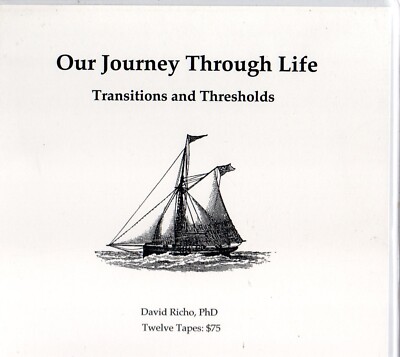 David Richo PhD - Our Journey Through Life: Transitions &.. (12 audio cassettes)