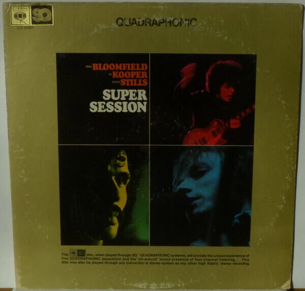 LP Mike Bloomfield , Al Kooper , Stephen Stills Super Session QUADRAPHONIC