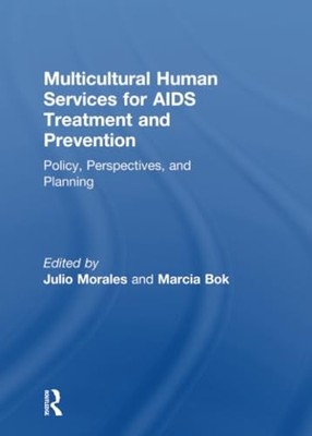 Multicultural Human Services for AIDS Treatment and Prevention: Policy, Perspec