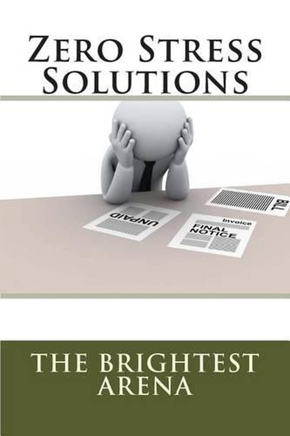 Zero Stress Solutions by The Brightest Arena (English) Paperback Book