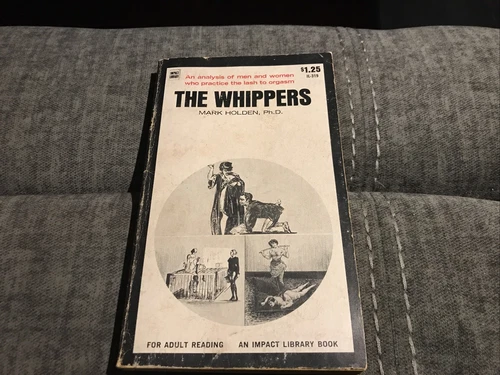 The Whippers - Mark Holden Ph.D. 1968 Echelon Book Vintage Sleaze/GGA