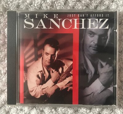 Mike Sanchez 'Just Can't Afford It' CD album 1999 blues