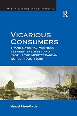 Vicarious Consumers: Trans-National Meetings between the West and East in the M