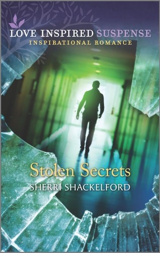 Stolen Secrets (Love Inspired Suspense: Inspiration Romance) by Shackelford, She