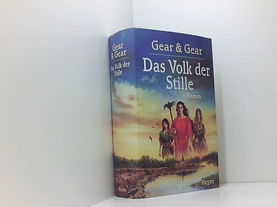 Das Volk der Stille Roman Gear, Kathleen O'Neal, W. Michael Gear  und Kathleen O