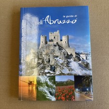 LA GUIDA DI BELL'ABRUZZO Libro Book Guida Turistica Itinerari Tour Abruzzo 2011