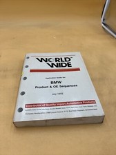JULY 1993 WORLD WIDE APPLICATION GUIDE FOR BMW PRODUCT AND OE SEQUENCES MANUAL
