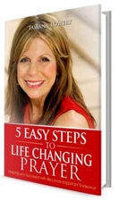 "5 Easy Steps to Life Changing Prayer" is a Game Changer for your Prayer Life!