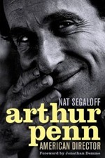 Arthur Penn : American Director Hardcover Nat Segaloff