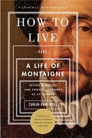 How To Live: Or A Life Of Montaigne In One Question And Twenty Attempts At An An on sale How To Live: Or A Life Of Montaigne In One Question And Twenty Attempts At An An on sale